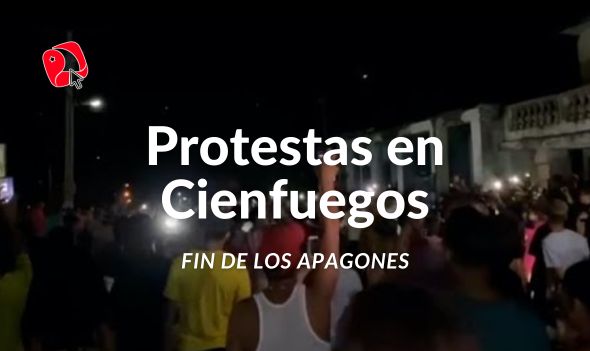 protestas en cienfuegos por apagones