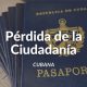 Pérdida de la Ciudadanía Cubana