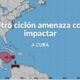 Otro ciclón amenaza con impactar a Cuba